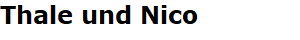 Thale und Nico